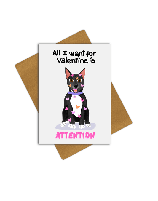 All I Want For Valentine is Attention Card - Large - Giordanelli Art