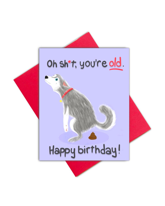 Oh S***, You're Old Card - Giordanelli Art
